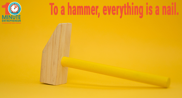 languages of leaders podcast to a hammer everything is a nail