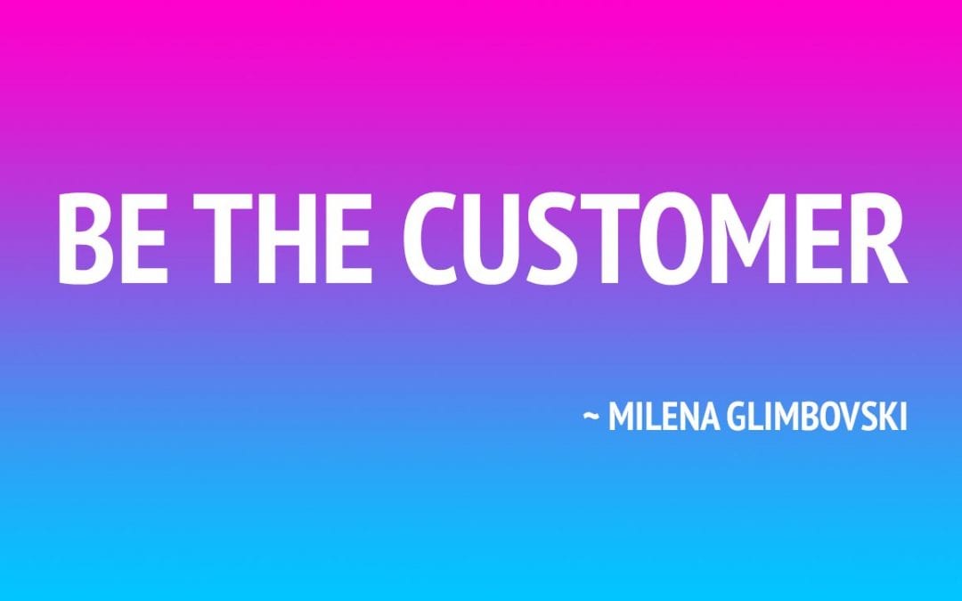 be the customer Milena Glimbovski