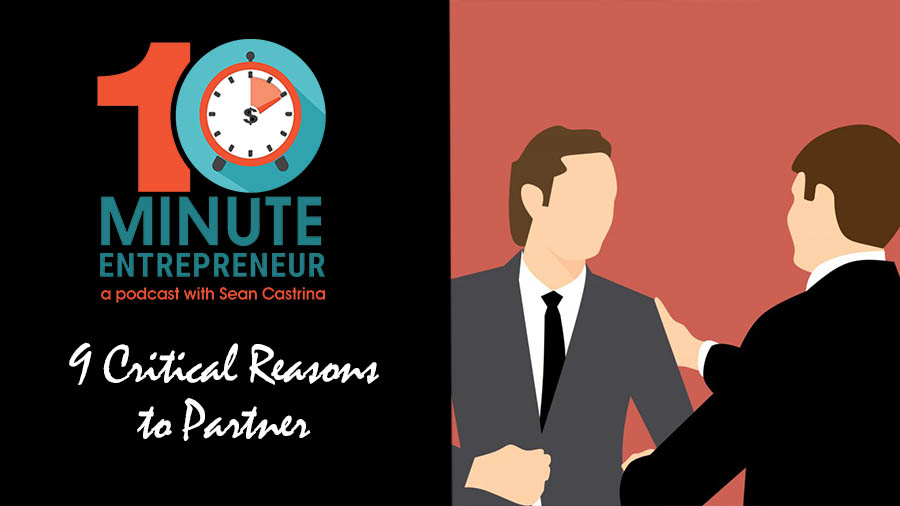 Ep 277: 9 Critical Reasons to Partner