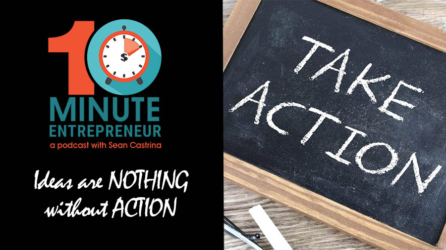 Ep 278: Ideas are NOTHING without ACTION