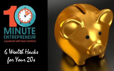 Ep 332: 6 Wealth Hacks for Your 20’s