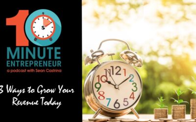 Ep 341: 3 Ways to Grow Your Revenue Today