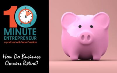 Ep 376: How Do Business Owners Retire?