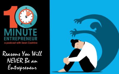 Ep 375: Reasons You Will Never Be an Entrepreneur