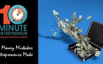 Ep. 413: 10 Money Mistakes Entrepreneurs Make