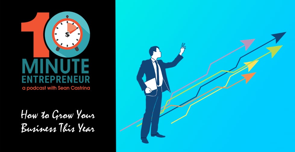 Ep. 422: How to Grow Your Business Guaranteed This Year