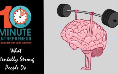 Ep. 438: What Mentally Strong People Do